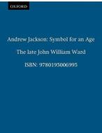 Andrew Jackson di John William Ward edito da Oxford University Press Inc
