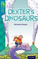 Oxford Reading Tree TreeTops Fiction: Level 9: Dexter's Dinosaurs di Michaela Morgan edito da Oxford University Press