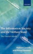 The Information Society And The Welfare State di Manuel Castells, Pekka Himanen edito da Oxford University Press