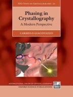 Phasing in Crystallography di Carmelo Giacovazzo edito da OUP Oxford