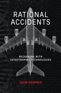 Rational Accidents di John Downer edito da MIT Press Ltd