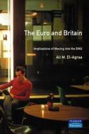 El-Agraa, A: Euro and Britain di Ali M El-Agraa edito da Pearson Education