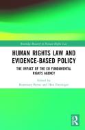 Human Rights Law And Evidence-based Policy di Rosemary Byrne, Han Entzinger edito da Taylor & Francis Ltd