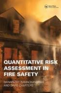 Quantitative Risk Assessment In Fire Safety di Ganapathy Ramachandran, David Charters edito da Taylor & Francis Ltd