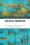 Inclusive Innovation di Robyn Klingler-Vidra, Alex Glennie, Courtney Savie Lawrence edito da Taylor & Francis Ltd