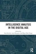 Intelligence Analysis In The Digital Age edito da Taylor & Francis Ltd