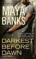 Darkest Before Dawn di Maya Banks edito da BERKLEY BOOKS