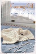 Casting Off di Nicole R. Dickson edito da New American Library