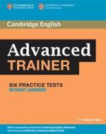 6 Practice Advanced Trainer Six Practice Tests Without Answers di Felicity O'Dell edito da Cambridge University Press