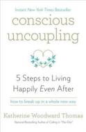 Conscious Uncoupling: 5 Steps to Living Happily Even After di Katherine Woodward Thomas edito da Harmony