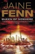 Queen Of Nowhere di Jaine Fenn edito da Orion Publishing Co