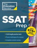 Princeton Review SSAT Prep: 3 Practice Tests + Review & Techniques + Drills di The Princeton Review edito da PRINCETON REVIEW
