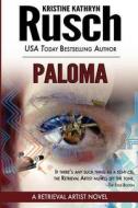 Paloma: A Retrieval Artist Novel di Kristine Kathryn Rusch edito da Wmg Publishing