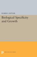Biological Specificity and Growth di Elmer G. Butler edito da Princeton University Press