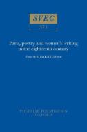 Paris, Poetry And Women's Writing In The Eighteenth Century di Anthony Strugnell edito da Liverpool University Press