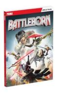 Battleborn: Prima Official Game Guide di Prima Games edito da Dk Publishing