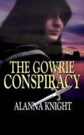 Gowrie Conspiracy di Alanna Knight edito da Allison & Busby