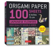 Origami Paper 100 Sheets Japanese Flowers 6" (15 Cm) edito da Tuttle Publishing