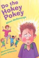 Do The Hokey Pokey di Alison McDonough edito da Cricket Books, A Division Of Carus Publishing Co