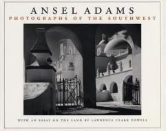 Photographs of the Southwest di Ansel Adams edito da Ansel Adams
