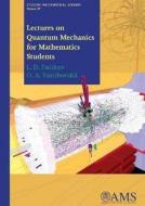 Lectures on Quantum Mechanics for Mathematics Students di L. D. Faddeev edito da American Mathematical Society