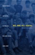 We Are All Equal di Bradley U. Levinson edito da Duke University Press