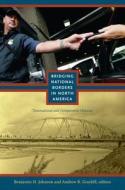 Bridging National Borders in North America edito da Duke University Press Books