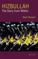 Hizbullah (Hezbollah): The Story from Within di Naim Qassem edito da SAQI BOOKS