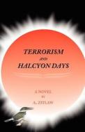 Terrorism and Halcyon Days di A. Zitlaw edito da Stansbury Publishing