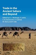 Trade in the Ancient Sahara and Beyond di D. J. Mattingly edito da Cambridge University Press