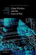 Cyber Warfare and the Laws of War di Heather Harrison Dinniss edito da Cambridge University Press