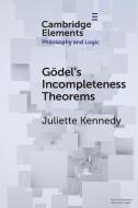 Goedel's Incompleteness Theorems di Juliette Kennedy edito da Cambridge University Press
