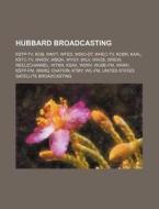 Hubbard Broadcasting: Kstp-tv, Kob, Wnyt di Source Wikipedia edito da Books LLC, Wiki Series