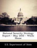National Security Strategy Report - May 2010 - White House edito da Bibliogov