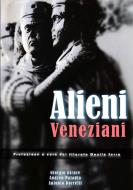 Alieni veneziani di Giorgio Girace, Antonio Borrelli, Andrea Paladin edito da Lulu.com