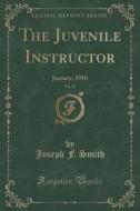 The Juvenile Instructor, Vol. 45 di Joseph F Smith edito da Forgotten Books
