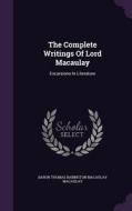The Complete Writings Of Lord Macaulay edito da Palala Press