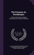 The Foreman As Stockkeeper di Meyer Bloomfield, Daniel Bloomfield edito da Palala Press