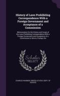 History Of Laws Prohibiting Correspondence With A Foreign Government And Acceptance Of A Commission di Visiting Assistant Professor of Film Studies Charles Warren edito da Palala Press