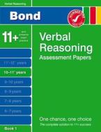 Bond Verbal Reasoning Assessment Papers 10-11+ Years Book 1 di J. M. Bond edito da Oxford University Press