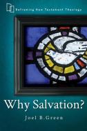 Why Salvation? di Joel B. Green edito da Abingdon Press