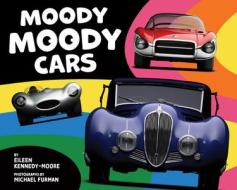 Moody Moody Cars di Eileen Kennedy-Moore, Michael Furman edito da American Psychological Association