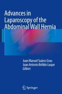 Advances in Laparoscopy of the Abdominal Wall Hernia di Juan Manuel Suarez Grau edito da Springer London Ltd