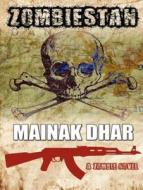 Zombiestan: A Zombie Novel di Mainak Dhat, Mainak Dhar edito da Tantor Audio