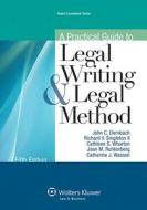 A Practical Guide to Legal Writing and Legal Method, Fifth Edition di John C. Dernbach, Richard V. Singleton II, Cathleen Wharton edito da Aspen Publishers