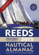 Reeds Nautical Almanac di Perrin Towler, Mark Fishwick edito da ADLARD COLES NAUTICAL BOOKS
