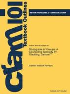 Studyguide For Groups di Cram101 Textbook Reviews edito da Cram101