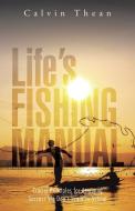 Life's Fishing Manual di Calvin Thean edito da Partridge Singapore
