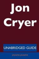 Jon Cryer - Unabridged Guide di Jennifer Jennifer edito da Tebbo