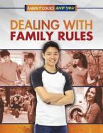 Dealing with Family Rules di Isobel Towne, Lea MacAdam edito da Rosen Central